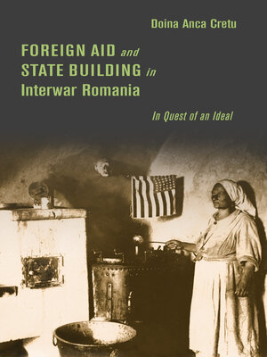 cover image of Foreign Aid and State Building in Interwar Romania